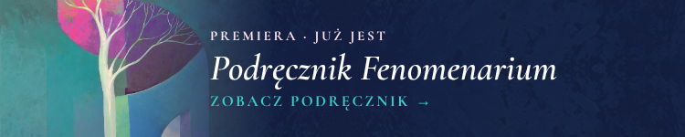 Premiera: Podręcznik Fenomenarium już jest. Zobacz podręcznik