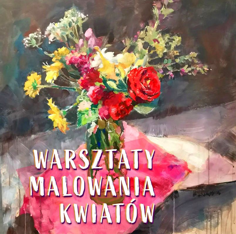 Warsztaty malowania kwiatów w Fenomenarium