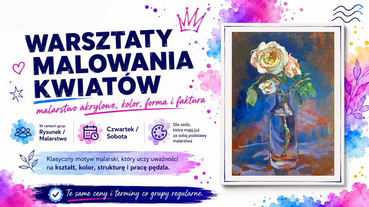 Warsztaty Malowania Kwiatów Wrocław 2026 – malarstwo akrylowe, kolor, forma i faktura, Fenomenarium